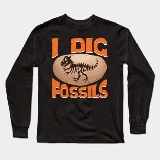 Funny I Dig Fossils Paleontology Pun Dinosaur Long Sleeve T-Shirt